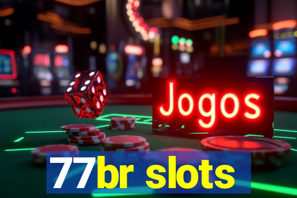 77br slots